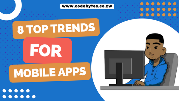 8 Top Mobile App Trends for 2023