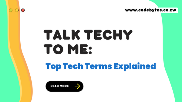 Talk Techy To Me: Top Tech Terms Explained